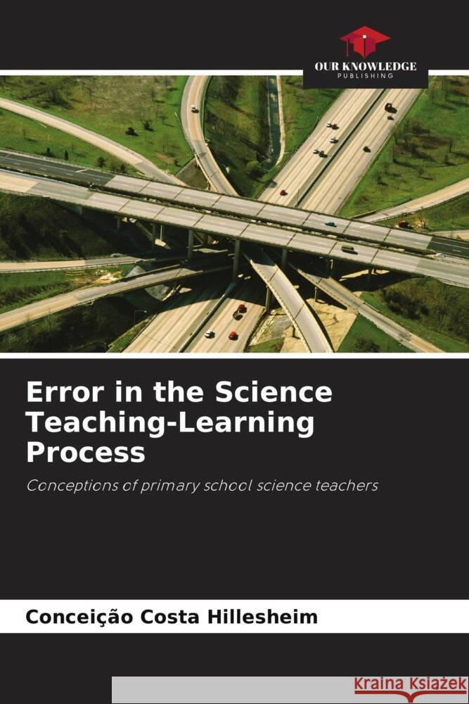 Error in the Science Teaching-Learning Process Concei??o Cost 9786207198177