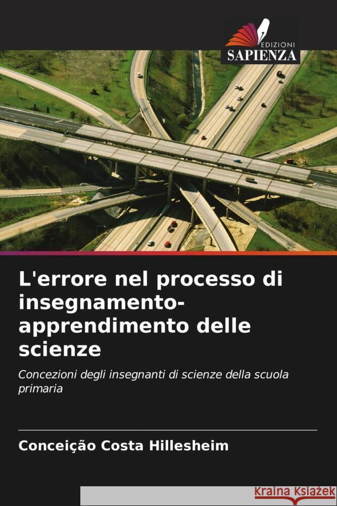 L'errore nel processo di insegnamento-apprendimento delle scienze Concei??o Cost 9786207198214