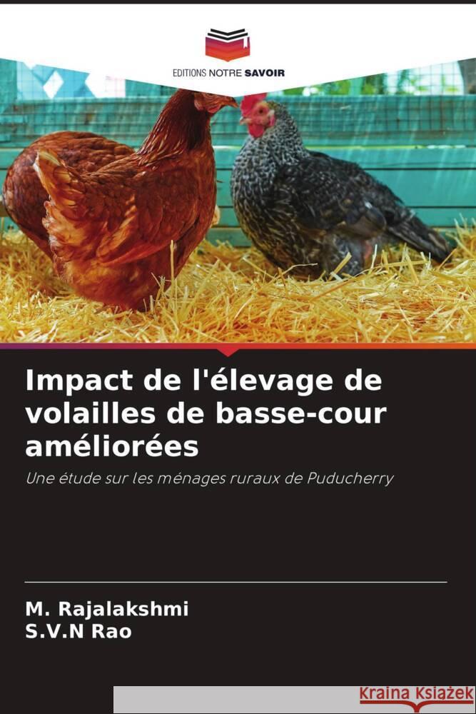 Impact de l'?levage de volailles de basse-cour am?lior?es M. Rajalakshmi S. V. N. Rao 9786207199525 Editions Notre Savoir