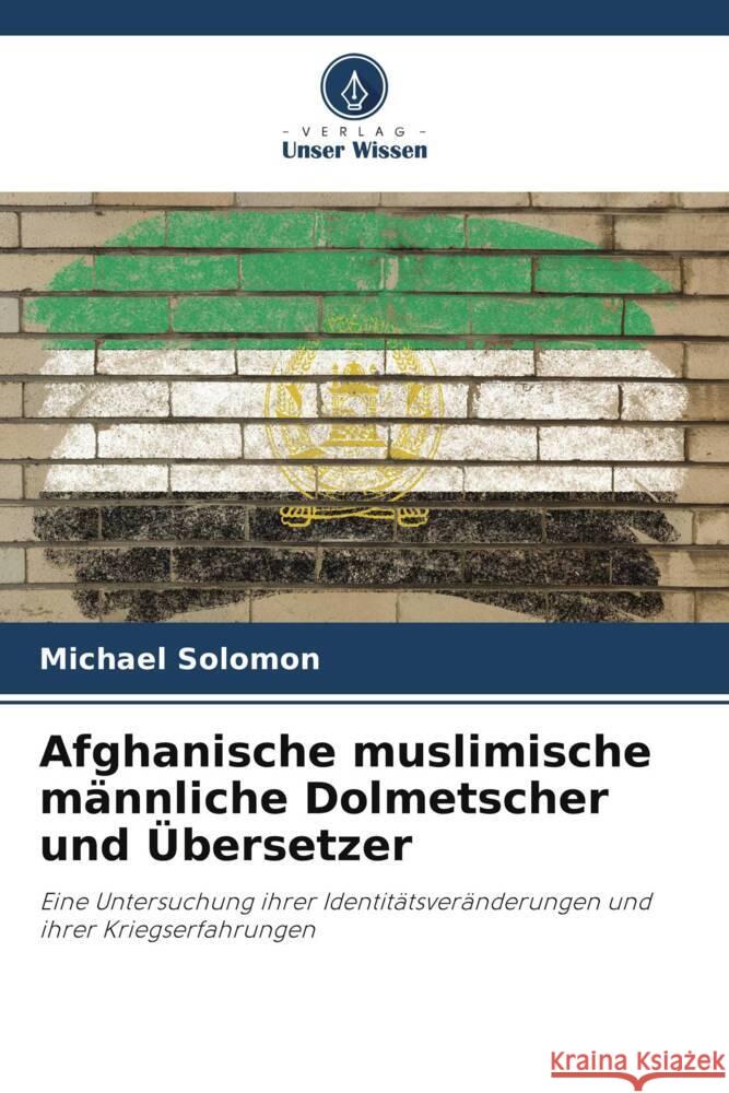 Afghanische muslimische m?nnliche Dolmetscher und ?bersetzer Michael Solomon 9786207200214