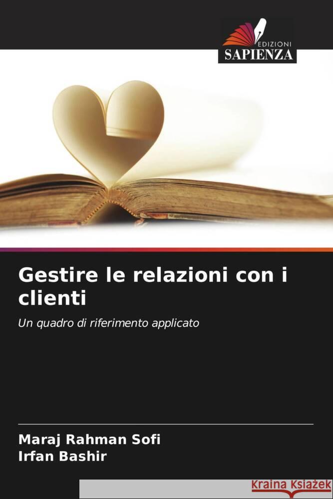 Gestire le relazioni con i clienti Maraj Rahma Irfan Bashir 9786207202133