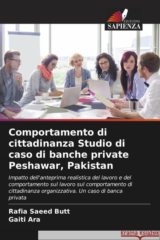 Comportamento di cittadinanza Studio di caso di banche private Peshawar, Pakistan Rafia Saeed Butt Gaiti Ara 9786207203635