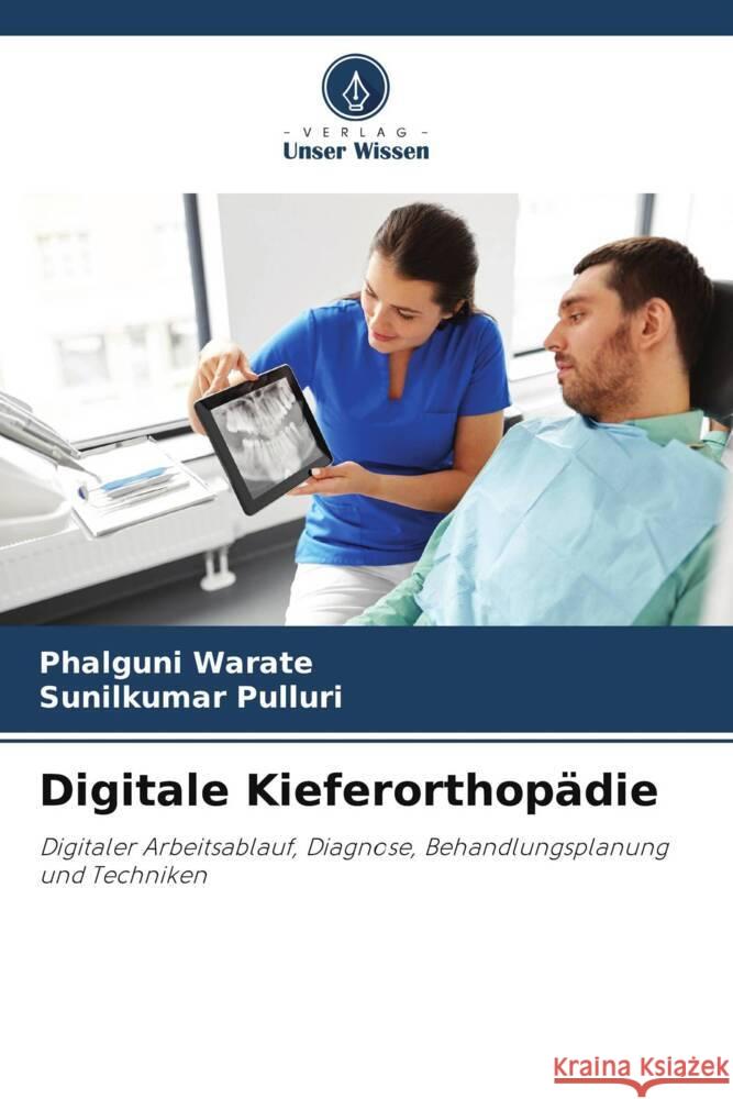 Digitale Kieferorthop?die Phalguni Warate Sunilkumar Pulluri 9786207206827