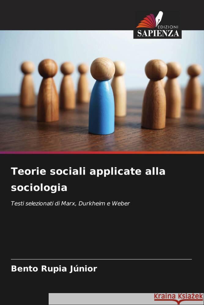 Teorie sociali applicate alla sociologia Bento Rupi 9786207206889