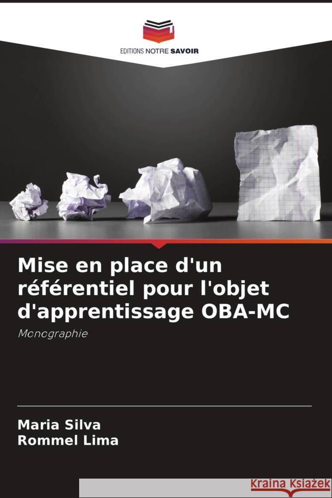 Mise en place d'un r?f?rentiel pour l'objet d'apprentissage OBA-MC Maria Silva Rommel Lima 9786207206988 Editions Notre Savoir