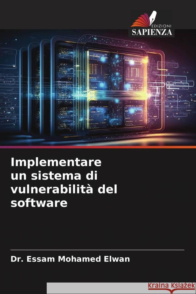 Implementare un sistema di vulnerabilit? del software Essam Mohamed Elwan 9786207207350