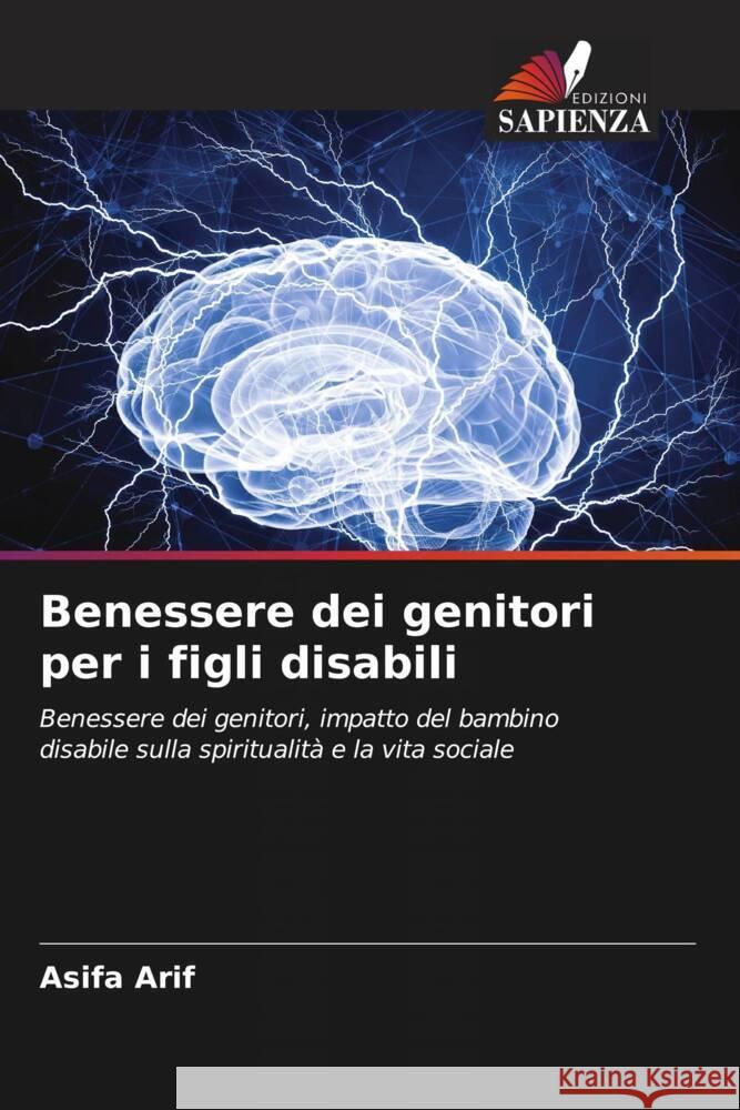 Benessere dei genitori per i figli disabili Asifa Arif 9786207208258 Edizioni Sapienza