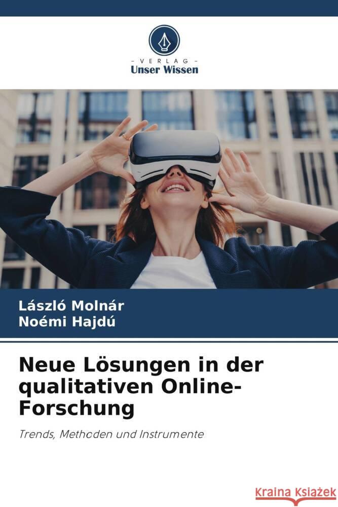 Neue L?sungen in der qualitativen Online-Forschung L?szl? Moln?r No?mi Hajd? 9786207208463