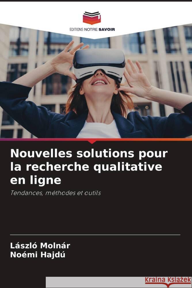 Nouvelles solutions pour la recherche qualitative en ligne L?szl? Moln?r No?mi Hajd? 9786207208487