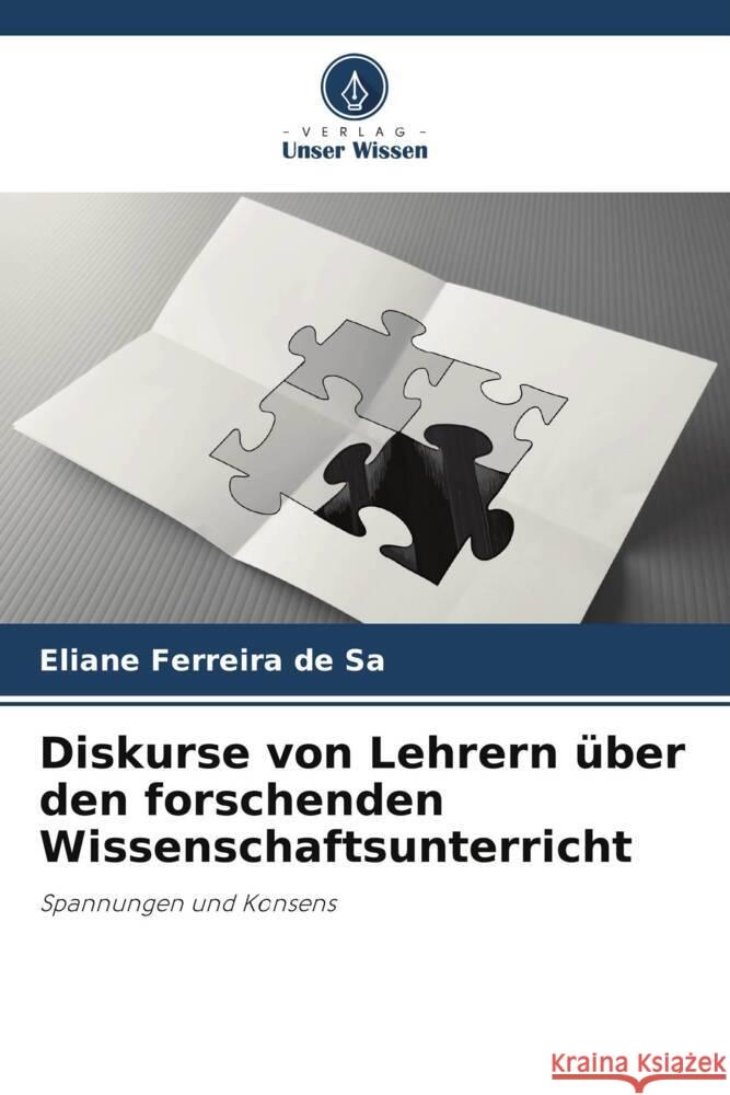 Diskurse von Lehrern über den forschenden Wissenschaftsunterricht Ferreira de Sa, Eliane 9786207212040