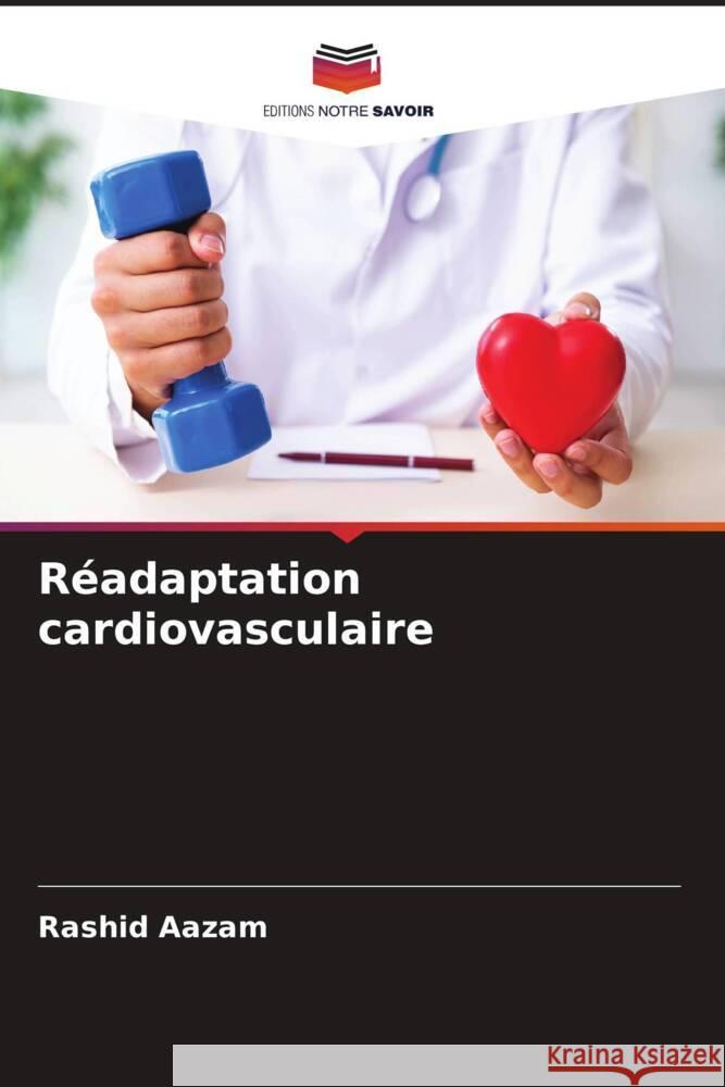 R?adaptation cardiovasculaire Rashid Aazam 9786207212736 Editions Notre Savoir