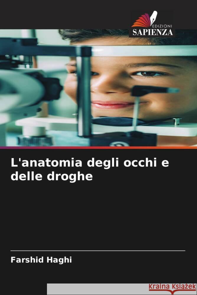 L'anatomia degli occhi e delle droghe Farshid Haghi 9786207213306