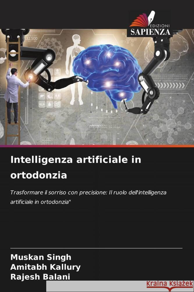 Intelligenza artificiale in ortodonzia Muskan Singh Amitabh Kallury Rajesh Balani 9786207213481