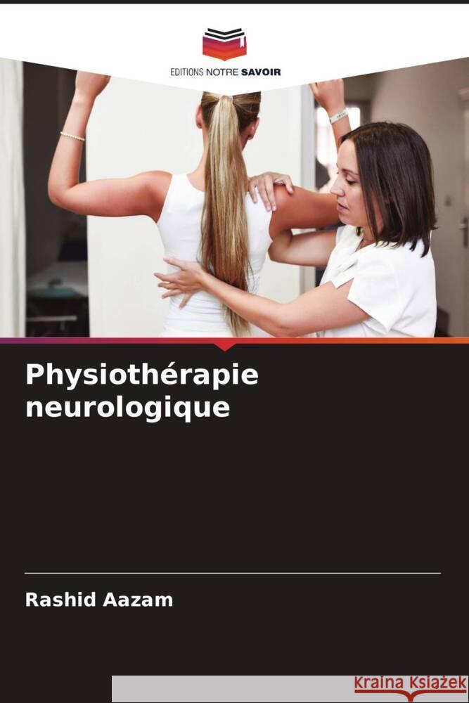 Physioth?rapie neurologique Rashid Aazam 9786207213689