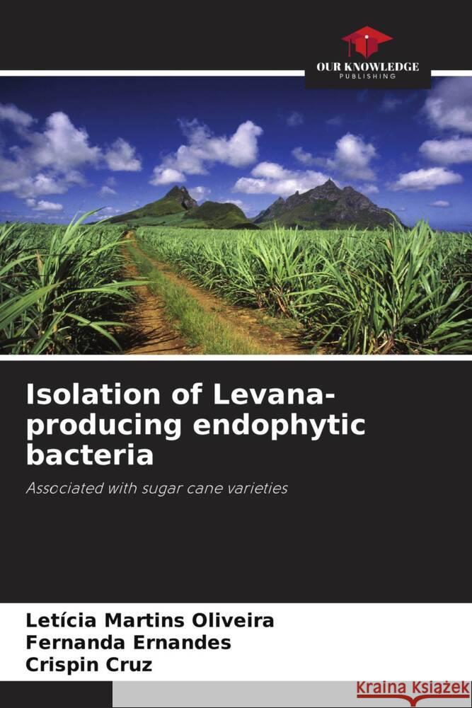 Isolation of Levana-producing endophytic bacteria Let?cia Martin Fernanda Ernandes Crispin Cruz 9786207214990 Our Knowledge Publishing