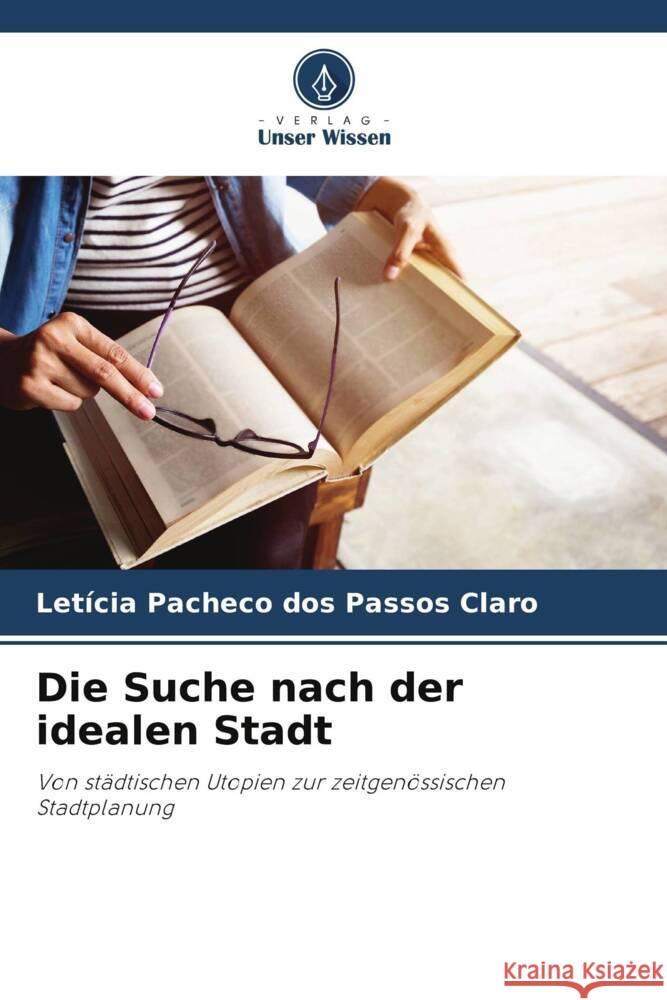 Die Suche nach der idealen Stadt Let?cia Pachec 9786207215546 Verlag Unser Wissen