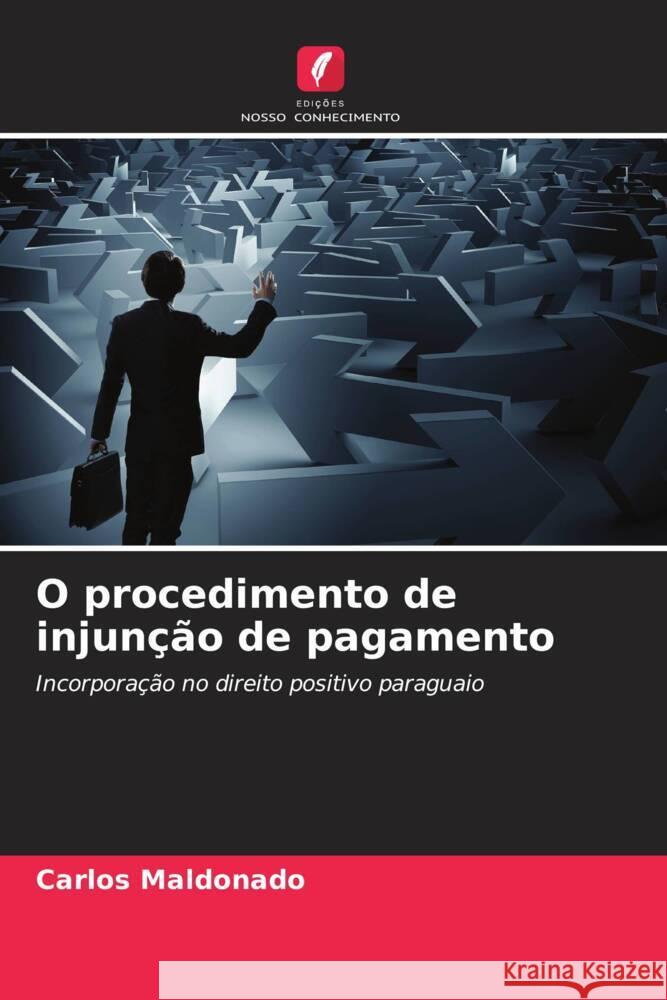 O procedimento de injun??o de pagamento Carlos Maldonado 9786207216482 Edicoes Nosso Conhecimento