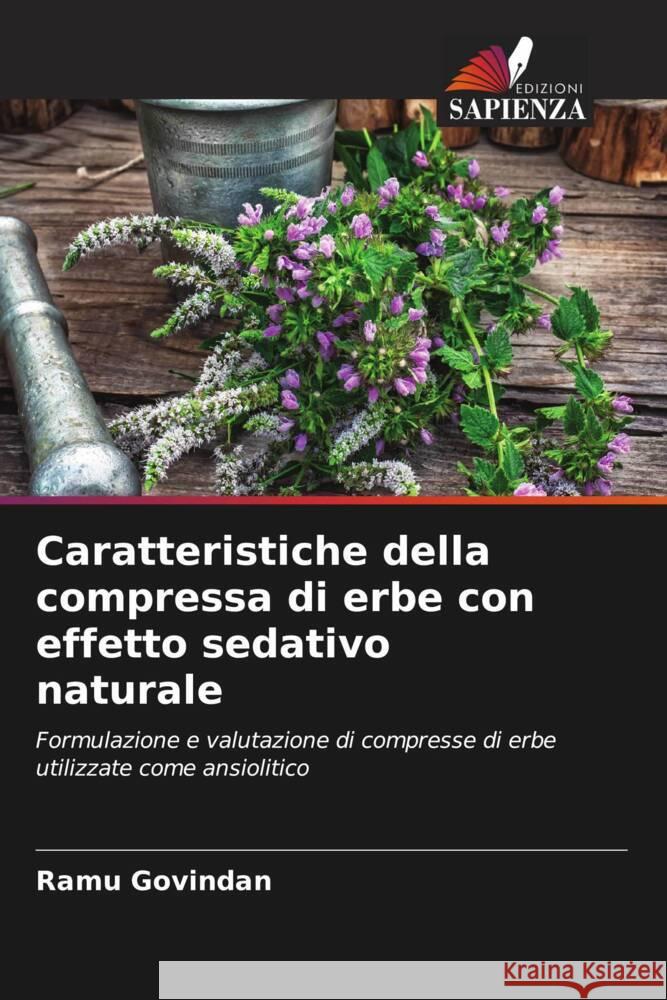 Caratteristiche della compressa di erbe con effetto sedativo naturale Ramu Govindan 9786207218523