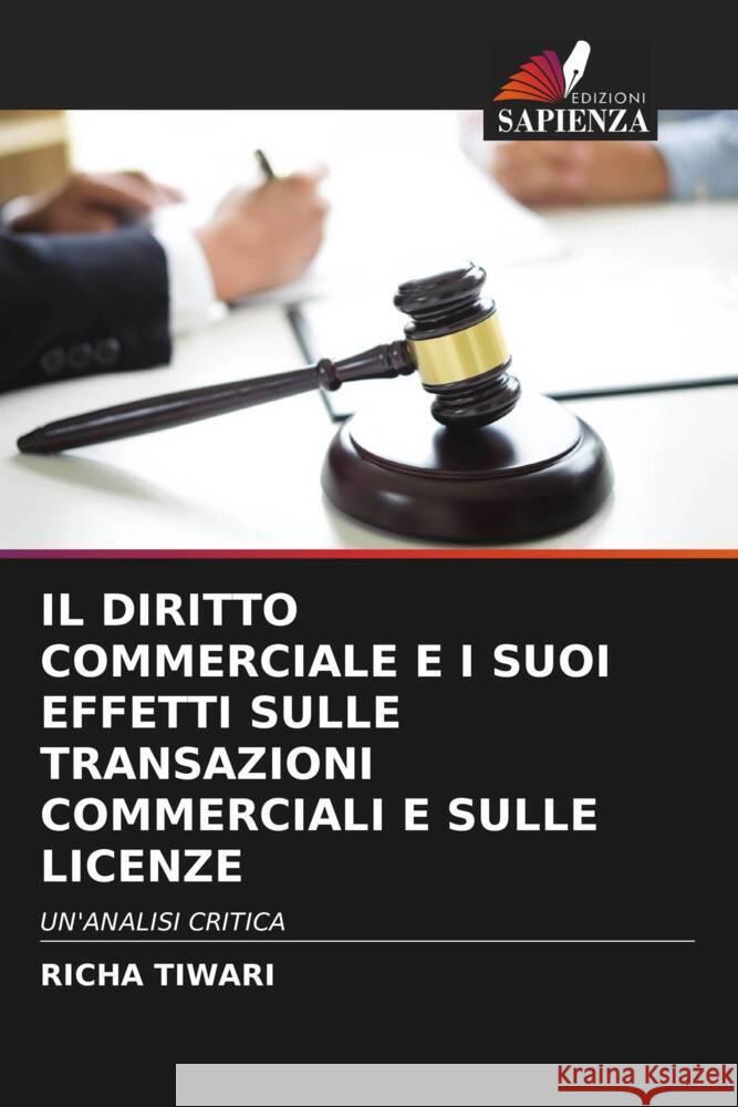Il Diritto Commerciale E I Suoi Effetti Sulle Transazioni Commerciali E Sulle Licenze Richa Tiwari 9786207218998