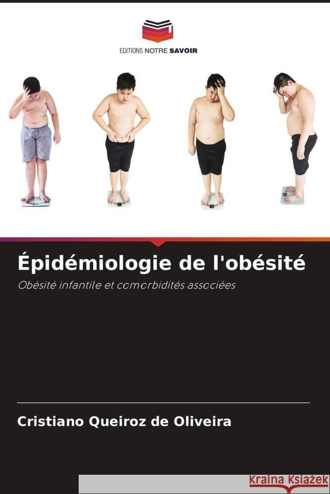 Épidémiologie de l'obésité Queiroz de Oliveira, Cristiano 9786207219582