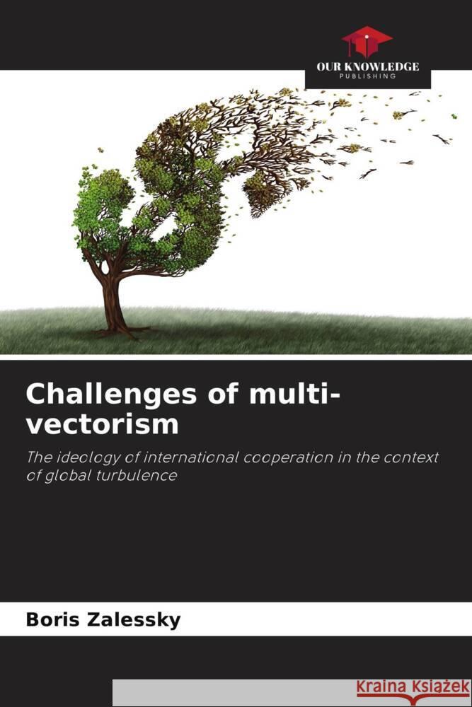 Challenges of multi-vectorism Boris Zalessky 9786207219827