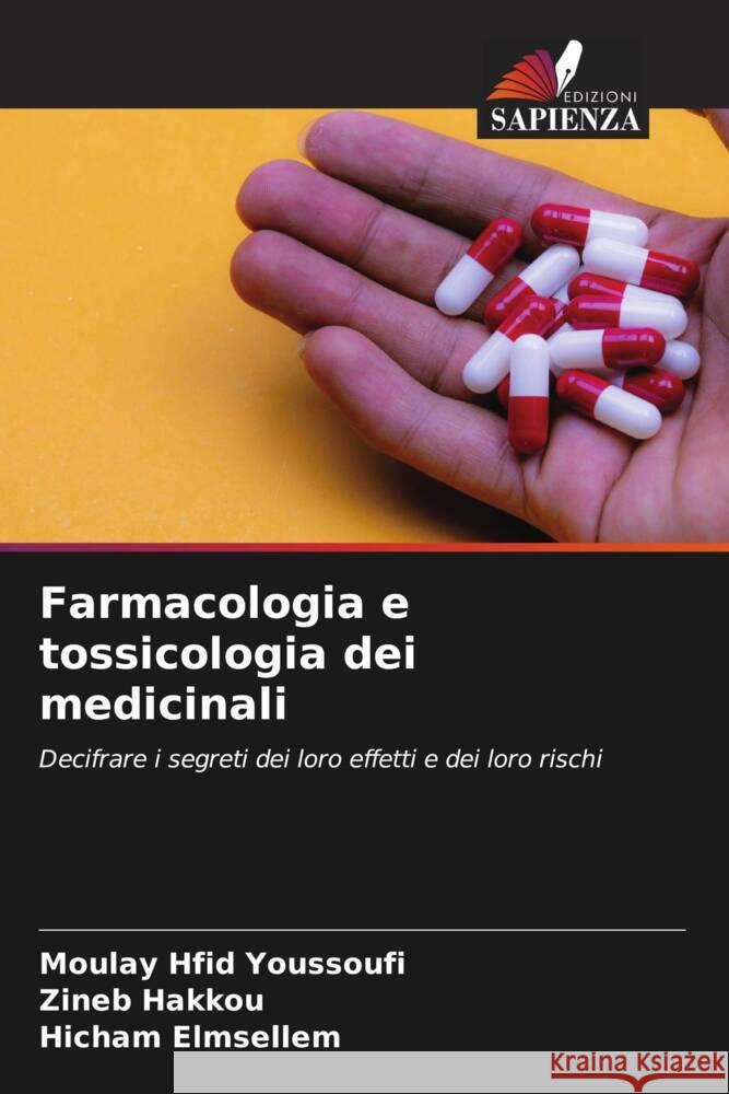 Farmacologia e tossicologia dei medicinali Moulay Hfid Youssoufi Zineb Hakkou Hicham Elmsellem 9786207220236 Edizioni Sapienza