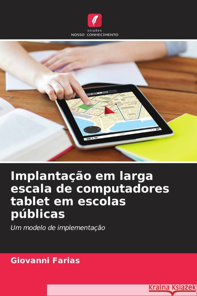 Implanta??o em larga escala de computadores tablet em escolas p?blicas Giovanni Farias 9786207220267