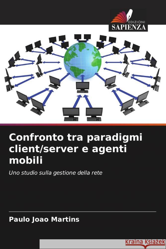 Confronto tra paradigmi client/server e agenti mobili Martins, Paulo João 9786207220564