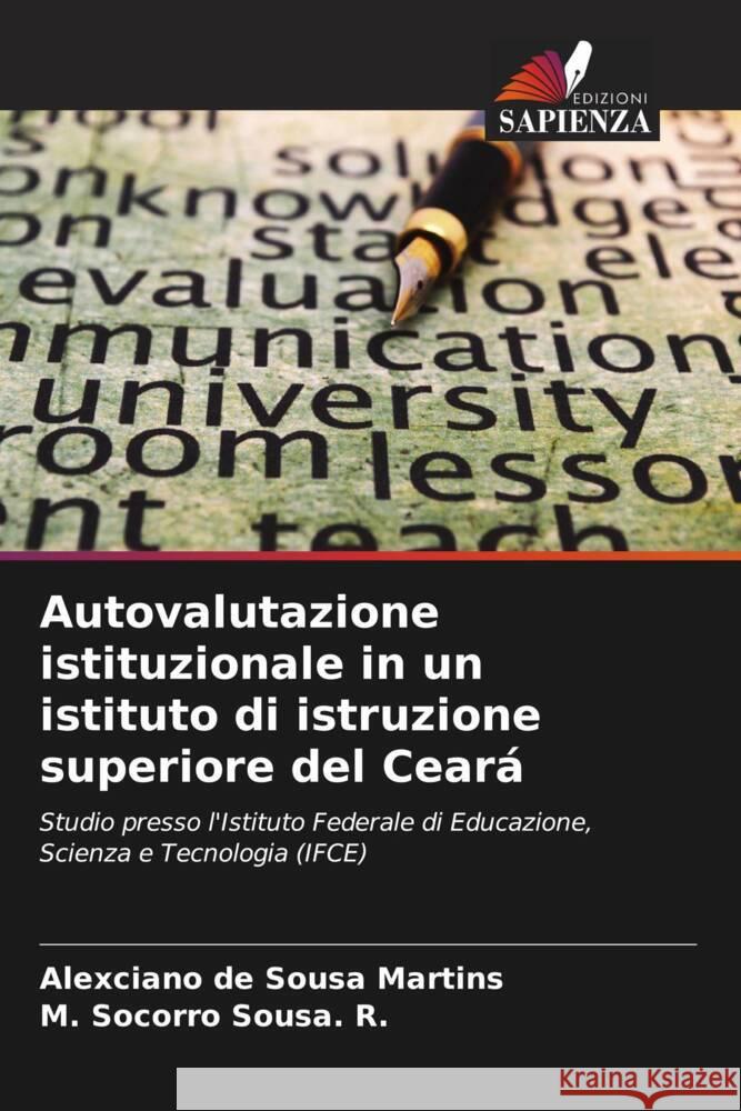 Autovalutazione istituzionale in un istituto di istruzione superiore del Ceará de Sousa Martins, Alexciano, Sousa. R., M. Socorro 9786207222360