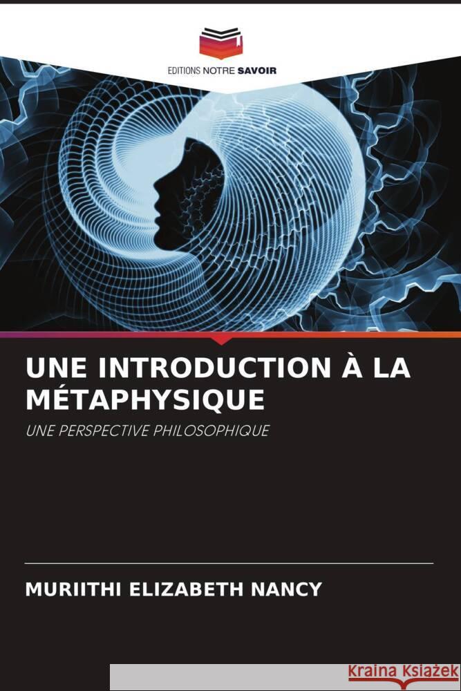 Une Introduction ? La M?taphysique Muriithi Elizabet 9786207222759