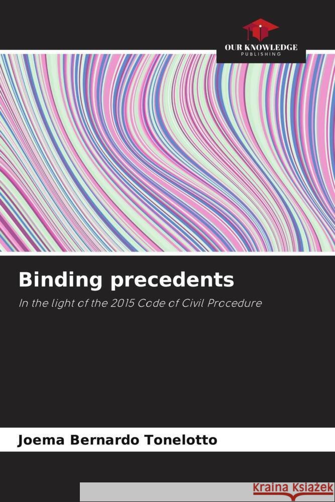 Binding precedents Joema Bernard 9786207223473