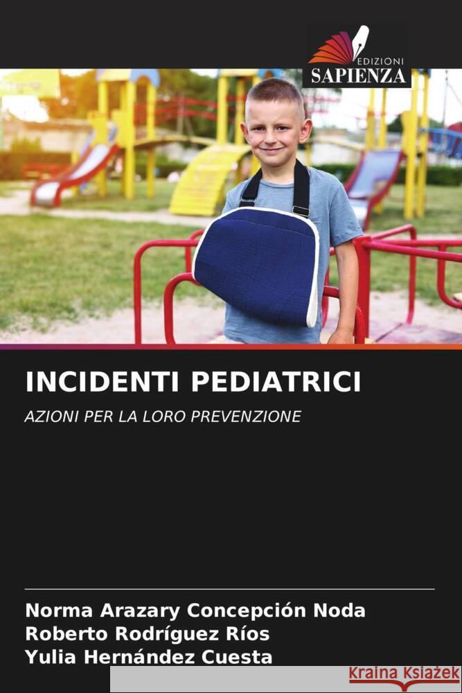 Incidenti Pediatrici Norma Arazary Concepci? Roberto Rodr?gue Yulia Hern?nde 9786207225415