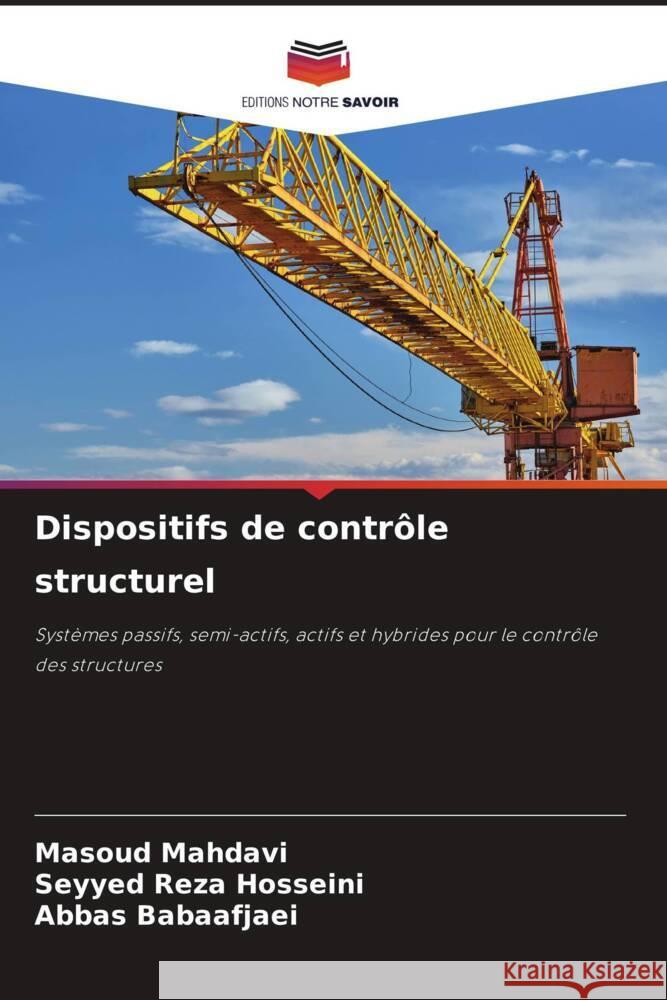 Dispositifs de contr?le structurel Masoud Mahdavi Seyyed Reza Hosseini Abbas Babaafjaei 9786207227099 Editions Notre Savoir