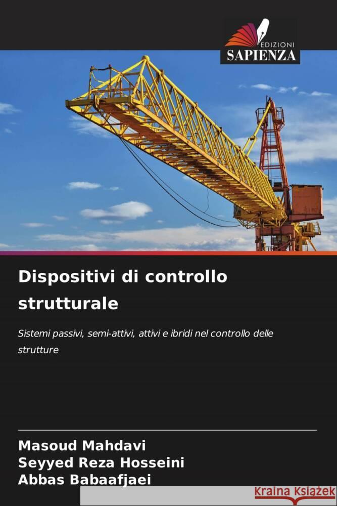 Dispositivi di controllo strutturale Masoud Mahdavi Seyyed Reza Hosseini Abbas Babaafjaei 9786207227105 Edizioni Sapienza