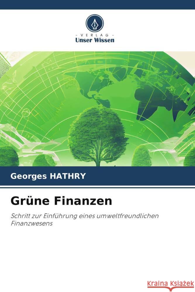 Gr?ne Finanzen Georges Hathry 9786207227365 Verlag Unser Wissen