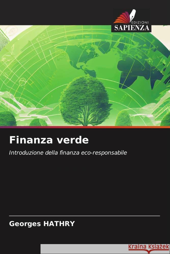 Finanza verde Georges Hathry 9786207227396 Edizioni Sapienza