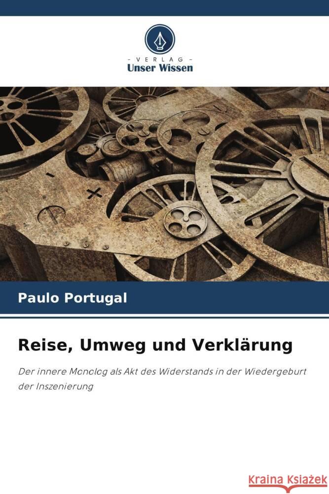 Reise, Umweg und Verkl?rung Paulo Portugal 9786207228867