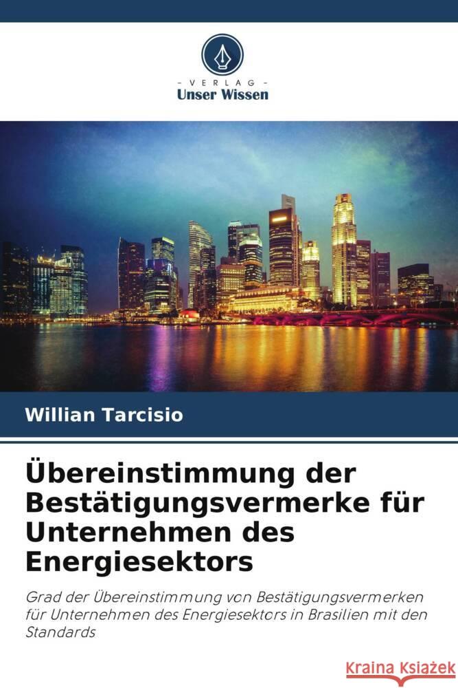 ?bereinstimmung der Best?tigungsvermerke f?r Unternehmen des Energiesektors Willian Tarcisio 9786207229352