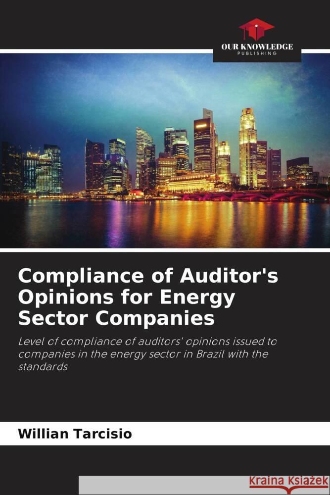 Compliance of Auditor's Opinions for Energy Sector Companies Willian Tarcisio 9786207229390