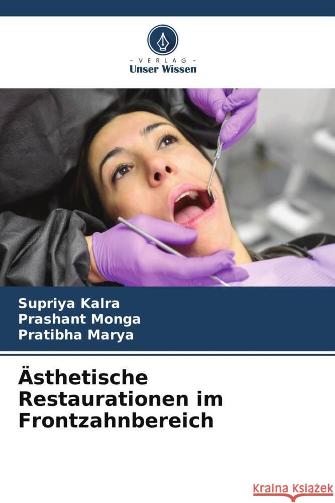 ?sthetische Restaurationen im Frontzahnbereich Supriya Kalra Prashant Monga Pratibha Marya 9786207231560