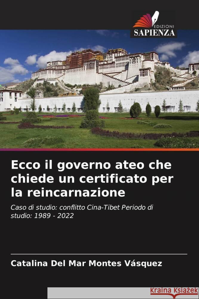 Ecco il governo ateo che chiede un certificato per la reincarnazione Catalina del Mar Monte 9786207233694 Edizioni Sapienza