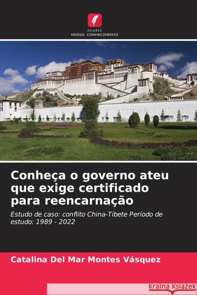 Conhe?a o governo ateu que exige certificado para reencarna??o Catalina del Mar Monte 9786207233700 Edicoes Nosso Conhecimento