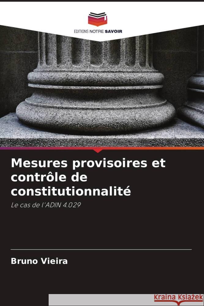 Mesures provisoires et contrôle de constitutionnalité Vieira, Bruno 9786207234486