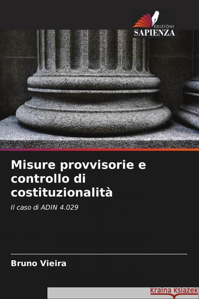 Misure provvisorie e controllo di costituzionalità Vieira, Bruno 9786207234493