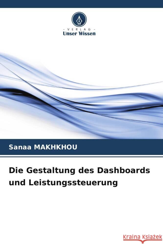 Die Gestaltung des Dashboards und Leistungssteuerung Sanaa Makhkhou 9786207237265