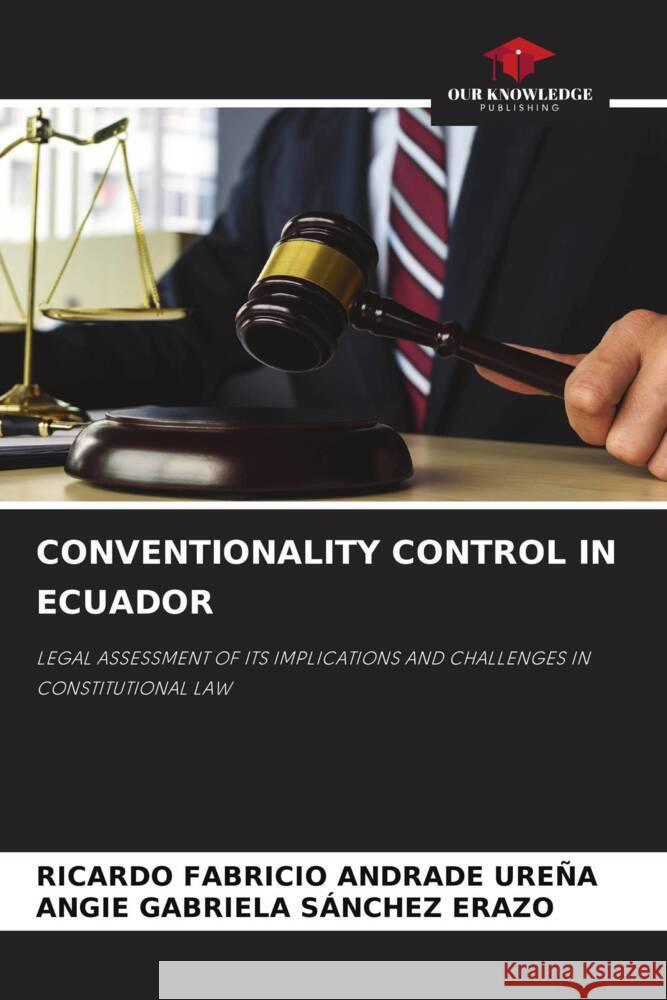 Conventionality Control in Ecuador Ricardo Fabricio Andrad Angie Gabriela S?nche 9786207238057