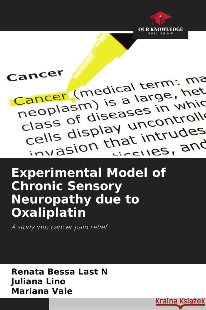 Experimental Model of Chronic Sensory Neuropathy due to Oxaliplatin Renata Bessa Las Juliana Lino Mariana Vale 9786207238118