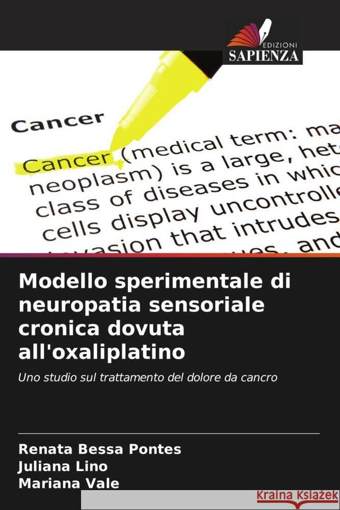 Modello sperimentale di neuropatia sensoriale cronica dovuta all'oxaliplatino Renata Bessa Pontes Juliana Lino Mariana Vale 9786207238163