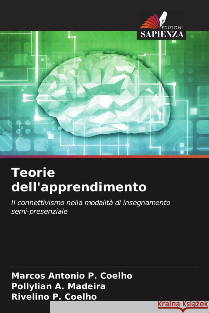 Teorie dell'apprendimento Marcos Antonio P Pollylian A. Madeira Rivelino P. Coelho 9786207239412 Edizioni Sapienza