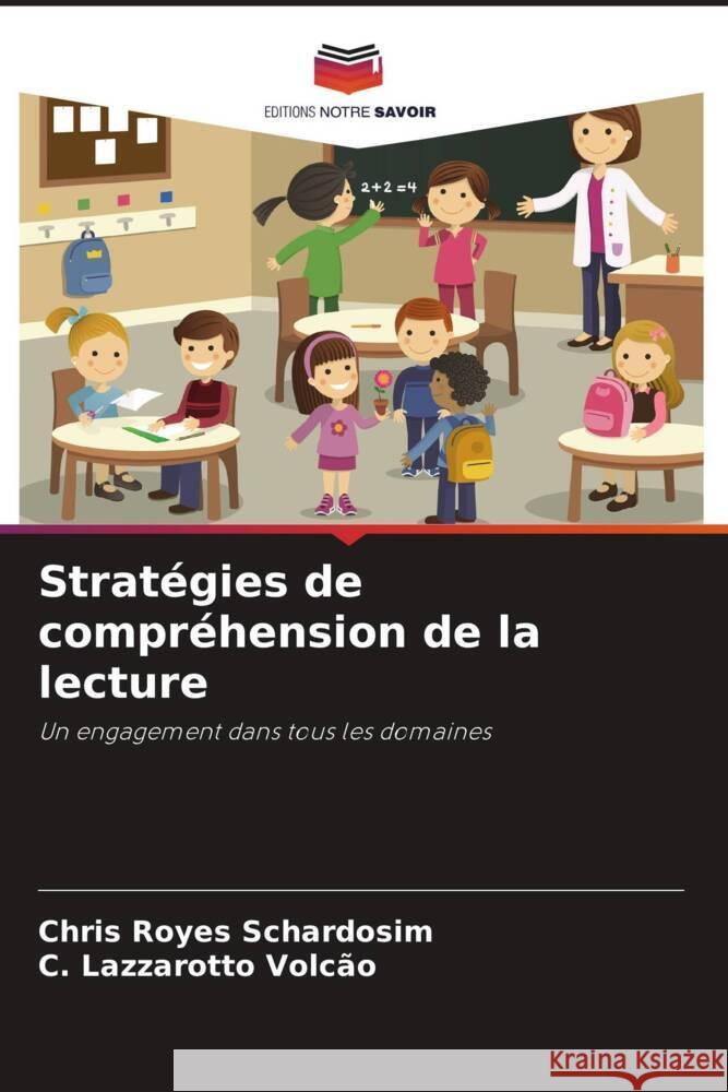 Strat?gies de compr?hension de la lecture Chris Roye C. Lazzarotto Volc?o 9786207239504 Editions Notre Savoir